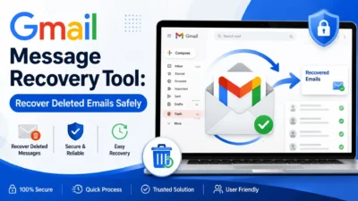 Gmail message recovery tool for safely recovering deleted emails and securing your inbox