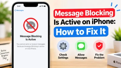 Message Blocking Is Active on iPhone with steps to check settings and fix messaging problems